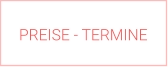 PREISE - TERMINE